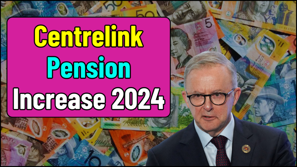 Centrelink Pension Increase 2024