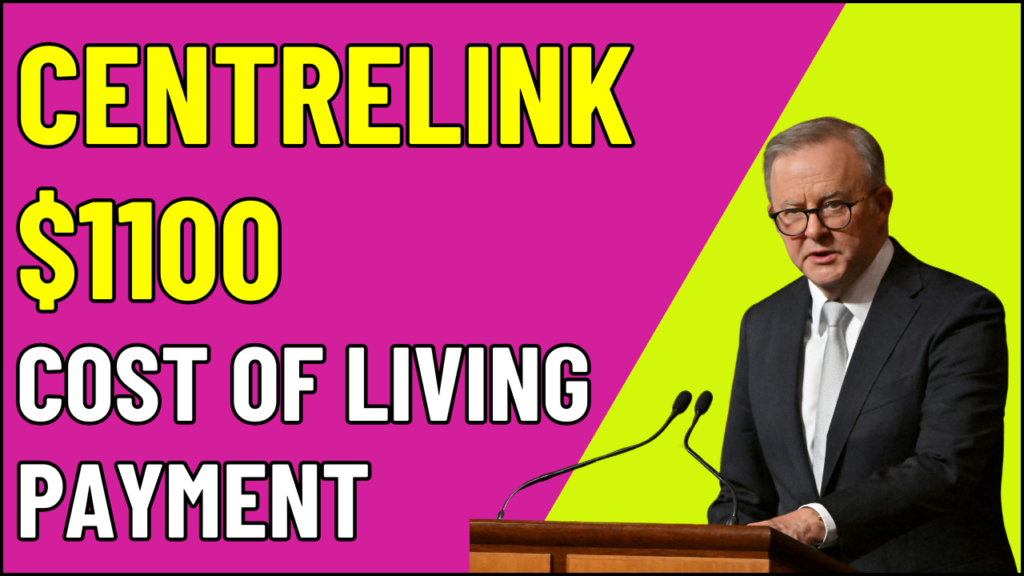 Centrelink $1100 Cost of Living Payment